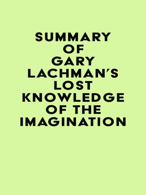 cover image of Summary of Gary Lachman's Lost Knowledge of the Imagination